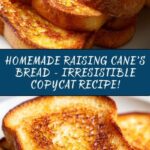 Raising Cane’s Bread Recipe