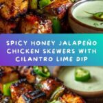 Spicy Honey Jalapeño Chicken Skewers with Cilantro Lime Dip Recipe