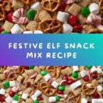 Elf Snack Mix – Sweet, Crunchy, and Fun! Recipe