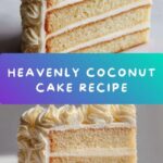 Decadent Old-Fashioned Coconut Cake Recipe