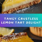 Easy Crustless Lemon Tart Recipe