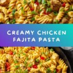 Creamy Chicken Fajita Pasta Recipe