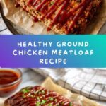 Healthy Ground Chicken Meatloaf Recipe
