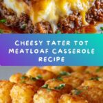 Cheesy Tater Tot Meatloaf Casserole Recipe