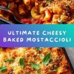 Cheesy Baked Mostaccioli Recipe