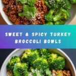Sweet & Spicy Ground Turkey & Broccoli Bowls Recipe