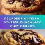Nutella-Stuffed Chocolate Chip Cookies Recipe