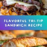 Tri-Tip Sandwich Recipe