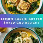 Baked Cod with Lemon Garlic Butter Recipe