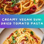Vegan Creamy Sun-Dried Tomato Pasta Recipe