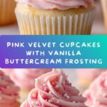 Pink Velvet Cupcakes with Vanilla Buttercream Frosting Recipe