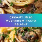 Creamy Miso Mushroom Pasta Recipe