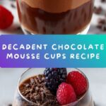 Delightful Chocolate Mousse Cups Recipe