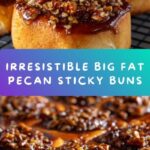 Big Fat Pecan Sticky Buns Recipe