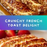 Crunchy French Toast Recipe