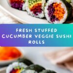 Stuffed Cucumber Veggie Sushi Recipe