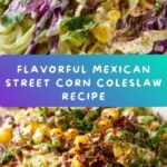 Mexican Street Corn Coleslaw Recipe