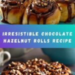 Twist & Shout Chocolate Hazelnut Rolls Recipe