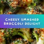 Smashed Broccoli with Parmesan Recipe