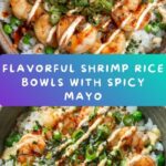 Shrimp Rice Bowls with Spicy Mayo Recipe