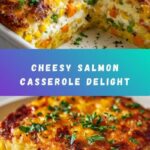 Easy Cheesy Salmon Casserole Recipe