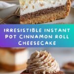 Instant Pot Cinnamon Roll Cheesecake Recipe