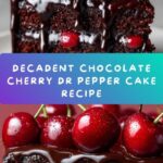 Chocolate Cherry Dr Pepper Cake Recipe