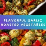 Garlic Roasted Vegetables Recipe