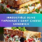 Olive Tapenade & Goat Cheese Sandwich Recipe